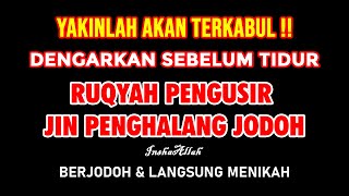 AYAT RUQYAH PENGHALANG JODOH DAN REZEKI | RUQYAH QUR'AN PENYEMBUH SEGALA PENYAKIT HATI