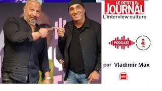 D'JAL l'invité de Vladimir Max - Interview le Petit Journal