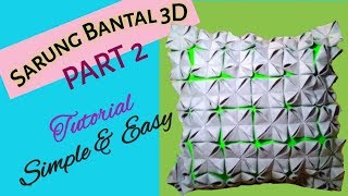 Cara membuat bantal sofa dekorasi yang kekinian | Tutorial bantal Origami 3Dimensi Part 2