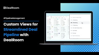 How to Streamline Your M&A Deal Pipeline with Custom Views in DealRoom