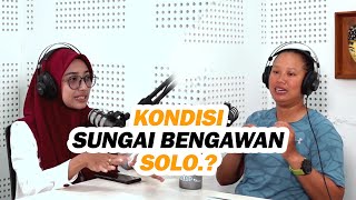 KONDISI BENGAWAN SOLO | EXPEDISI BENGAWAN SOLO 2022