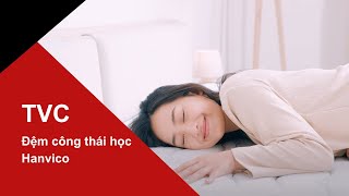 VietstarMAX | TVC Quảng Cáo 30s - Đệm Công Thái Học Hanvico  | Sản Xuất Phim Doanh Nghiệp