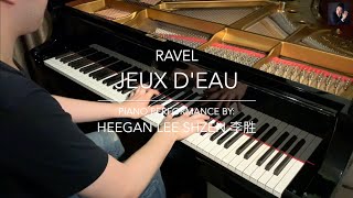 Ravel: Jeux d’eau | Piano Performance by: Heegan Lee Shzen 李胜 (2024 Remastered Audio)