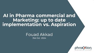 P2P Webinar 31/10/24: AI in Pharma Commercial and Marketing up to date Implementation vs Aspiration