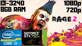 RAGE 2 | i3-3240 | GTX 750 Ti | 8GB RAM DDR3 |1080p & 720p Gameplay PC Benchmark