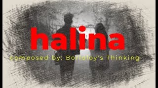 ❤️HALINA | ORIGINAL SONG COMPOSITION