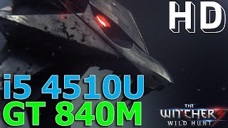 The Witcher 3 Gameplay | i5 4210U + GT840M