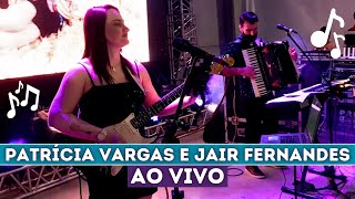 Patrícia Vargas e Jair Fernandes AO VIVO em Floriano Peixoto/RS