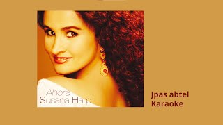 12 Jpas abtel Karaoke - Susana Harp, Ahora