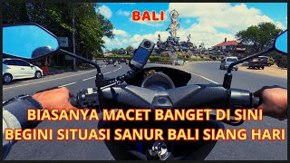 BIASANYA PADAT BANGET DI SINI | BEGINI SITUASI SANUR BALI SIANG HARI