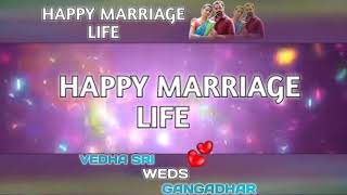 Happy Marriage life💐 Vedha sri weds Gangadhar