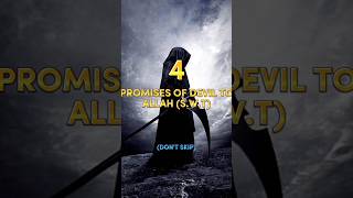 4 Promises Of Devil To Allah (S.W.T) 🥀🕋 #Allah #youtubeshorts #success #islam #viral #foryou #2023