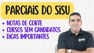 COMO ESTÃO AS NOTAS DE CORTE DO SISU 2024!? PARCIAIS DAS NOTAS, DICAS E CURSOS AINDA SEM CANDIDATOS!