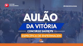 Aulão da Vitória - Saúde PB - Específica de Enfermagem