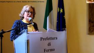 Angela Pagliuca va a Terni. Intervento di saluto del Prefetto di Fermo