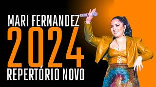 MARI FERNANDEZ REPERTÓRIO NOVO 2024 CD NOVO MARI FERNANDEZ 2024