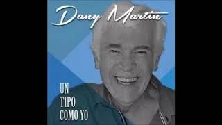 Dany Martin. UN TIPO COMO YO (CD 2017).