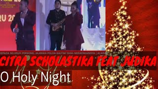 LAGU NATAL JUDIKA FEAT CITRA O HOLY NIGHT/NATAL POLDA KALTIM