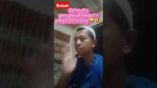 Babah Bikin ngakak 😂🤣