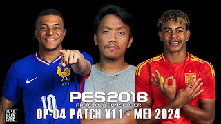 PES 2018 OFFICIAL UPDATE JUNI 2024 - OP-04 PATCH V.1.1 - PES 2018 PC GAMEPLAY