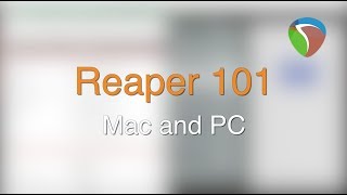 Getting Started with Reaper - Mac and PC