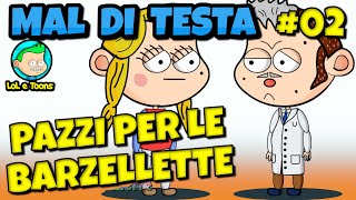 😁 TUTTI PAZZI PER LE BARZELLETTE 2. MAL DI TESTA