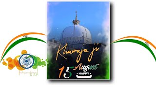 15 August status Khawaja garib nawaz | 15 August qawwali status | happy independence day #short