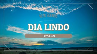 Terno Rei - Dia Lindo (Letra/Legendado)