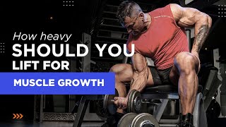 How Heavy Should You Lift For Muscle Growth