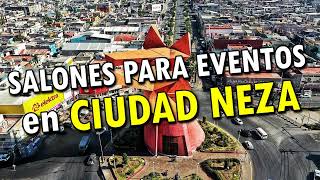 Salones para Eventos en Ciudad Neza