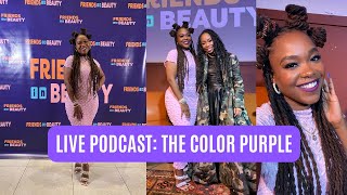 Vlog | Friends in Beauty Podcast LIVE - The Color Purple