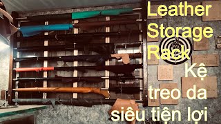 Built myself a New Leather Storage Rack - DIY - Cách làm kệ để da gọn và đẹp