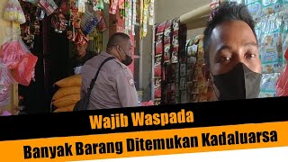 Waspada Pedagang Jual Barang Kadaluarsa