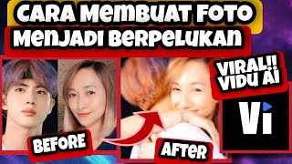 VIRAL!! Cara Membuat Video Berpelukan Vidu Ai Berhasil || Cara Menggunakan Vidu Ai Berhasil