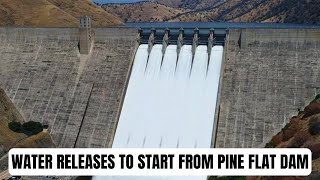 Water will be released in coming days from Pine Flat Dam into the Kings River