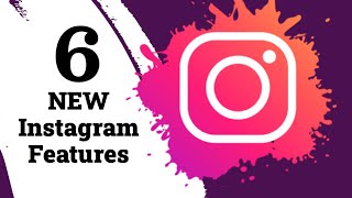 6 New Instagram Features🔥You NEED to Know About