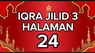 CARA SANGAT CEPAT MUDAH DAN MERDU MELANCARKAN BACAAN ALQURAN | iqra jilid 3 halaman 24