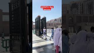 Madinah JANNATUL Baqi Qabristan Timing || nawaz Rashadi Vlogs || #shorts #ytshorts #nawazrashadivlog