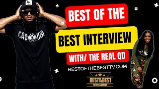 SirQuinton from Best of the Best interviews The Real QD