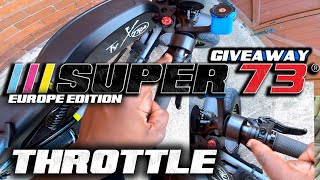 **SUPER73 EU EDITION**  CORRECT WAY TO INSTALL A THROTTLE PLUS GIVEAWAY!!