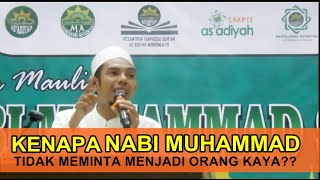 Alasan Rasulullah tidak meminta kekayaan..