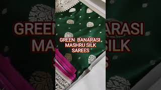 GREEN BANARASI MASHRU SILK SAREES/FESTIVE AND WEDDING COLLECTION/SILK SAREE/GREEN COLOURS#shortvideo