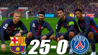 FIFA 23 - MESSI, RONALDO, MBAPPE, NEYMAR, ALL STARS | BARCELONA 25-0 PSG