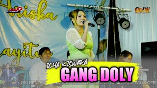 ICHA KISWARA 🔴 GANG DOLY   ( LIVE MUSIC OFFICIAL) - ARISTA MUDHA LARAS ⁉️