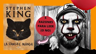 5 RAZONES para LEER (o NO) LA SANGRE MANDA - STEPHEN KING +  RESEÑA sin Spoilers 🤡