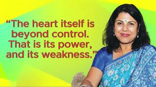 The heart itself is beyond control | Quotes of Chitra Banerjee Divakaruni