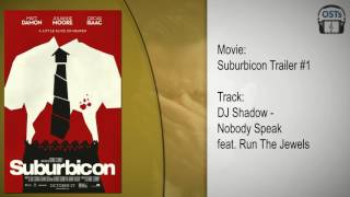 Suburbicon | Soundtrack | DJ Shadow - Nobody Speak (feat. Run The Jewels)