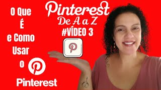 PINTEREST- O Que é Pinterest, Para Que Serve e Como Usar da Forma Correta