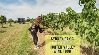 SYD Vlog Day 3 - Hunter Valley Wine Tour