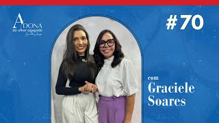 Jornada Inspiradora: De Enfermeira a Empresária de Sucesso - História de Graciele Soares!